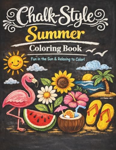 Chalk-Style Summer Coloring Book: A Relaxing Chalk-Style Summer Coloring Book for Adults with Fun Seasonal Scenes, Beach Vibes, and Stress-Relieving Pages by Manda Panda