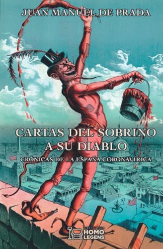 Cartas del sobrino a su diablo: Crónicas de la España coronavírica (Spanish Edition) by Juan Manuel de Prada