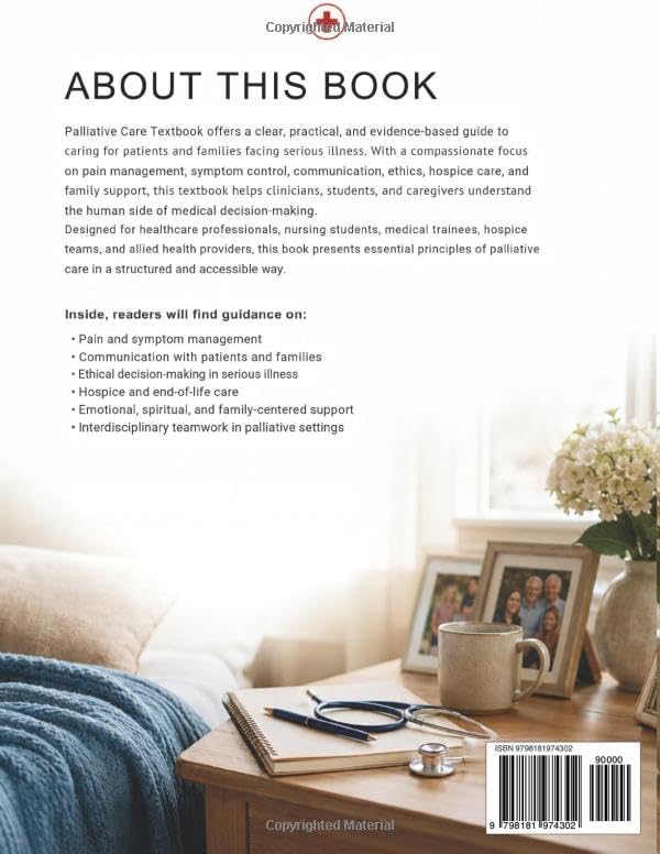 Palliative Care Textbook: Evidence-Based Approaches to Pain, Symptom Control, Communication, Ethics, Hospice, and Family Care by Liam R. Corbett
