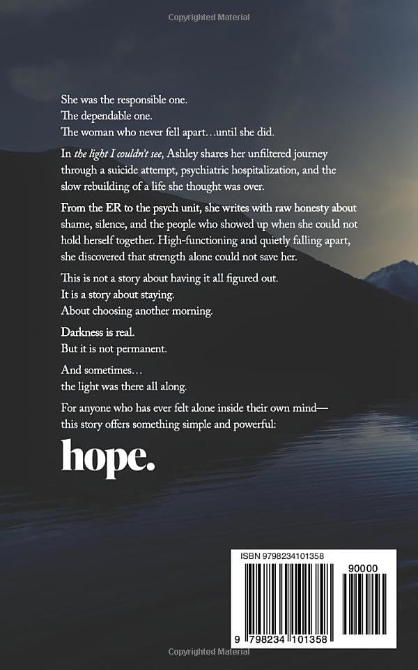 the light I couldn't see: A Memoir of Darkness, Faith, and Finding the Light by Ashley Florey