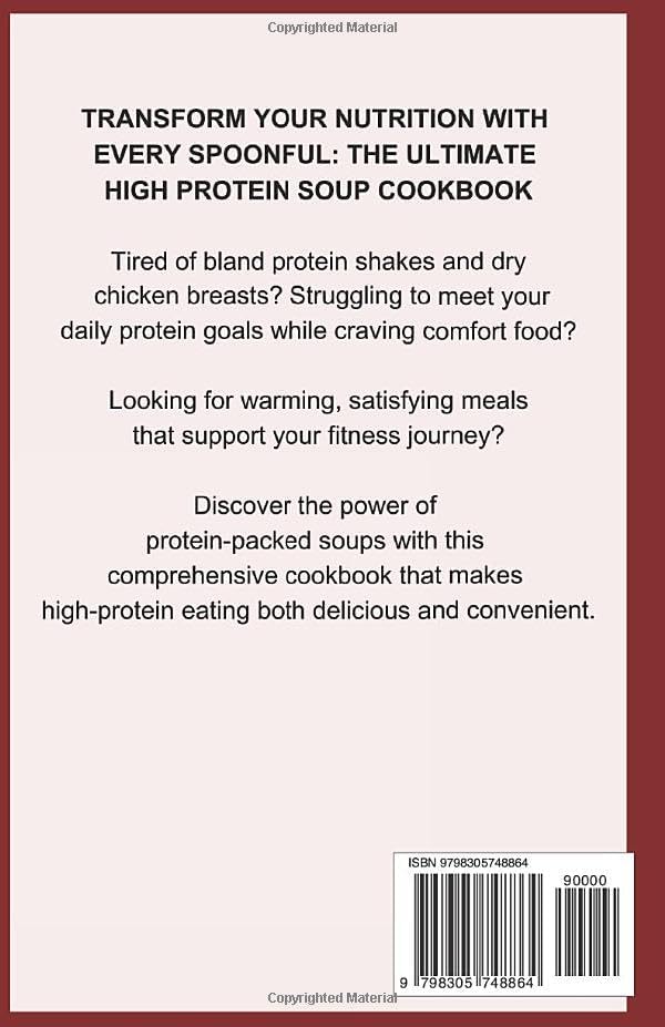 High Protein Soup Cookbook: Delicious Low Carb High Protein Soup Recipes for Weight loss, Muscle gain, Diabetes, & Anti-Inflammatory Benefits [Includes High Protein Smoothies and Low Fat Meal Plan] by Lora Kemp