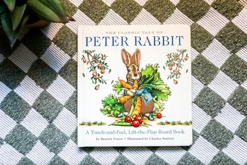 The Classic Tale of Peter Rabbit Touch and Feel Board Book: A Touch and Feel Lift the Flap Board Book by Beatrix Potter