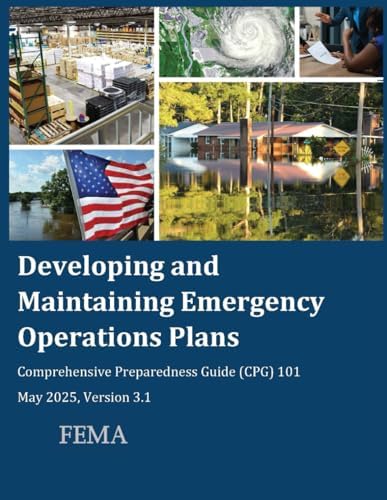 Developing and Maintaining Emergency Operations Plans: Comprehensive Preparedness Guide (CPG) 101 May 2025, Version 3.1 by FEMA