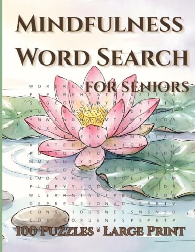 Mindfulness Word Search for Seniors: Large Print 100 Relaxing Puzzles with 24 Words Each: Easy-to-Read Brain Games for Elderly – 8.5x11, Solutions ... for Adults: Large Print Relaxing Activities) by Сас Vladimirova