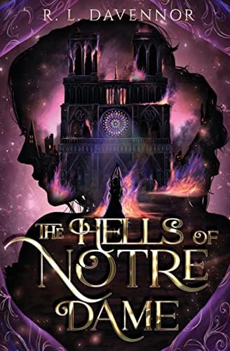 The Hells of Notre Dame: A Steamy Sapphic Retelling (The Phantom of Notre Dame) by R. L. Davennor