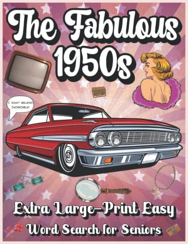 The Fabulous 1950s Extra Large-Print Easy Word Search for Seniors: Extra Large Print Word Search Puzzles for Seniors & Elderly Adults, 1950’s Word Search Puzzles for The Visually Impaired by Sunlight Clark Press