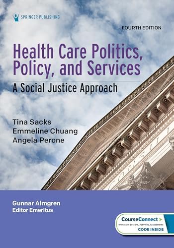 Health Care Politics, Policy, and Services: A Social Justice Approach by Tina Sacks PhD