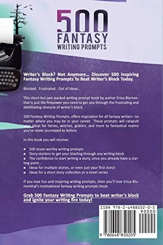 500 FANTASY WRITING PROMPTS: Fantasy Story Ideas and Writing Prompts for Fiction Writers (Busy Writer Writing Prompts) by Erica Blumenthal