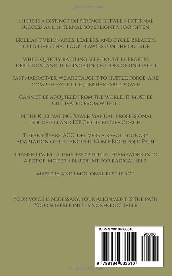 THE KULTIVATING POWER MANUAL: An Eight-Part Guide to Healing, Alignment, and Sovereignty by Tiffany Byars