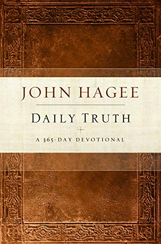 Daily Truth Devotional: A 365 Day Devotional by John Hagee