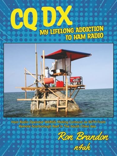 CQ DX: My Lifelong Addiction to Ham Radio by Ron Brandon