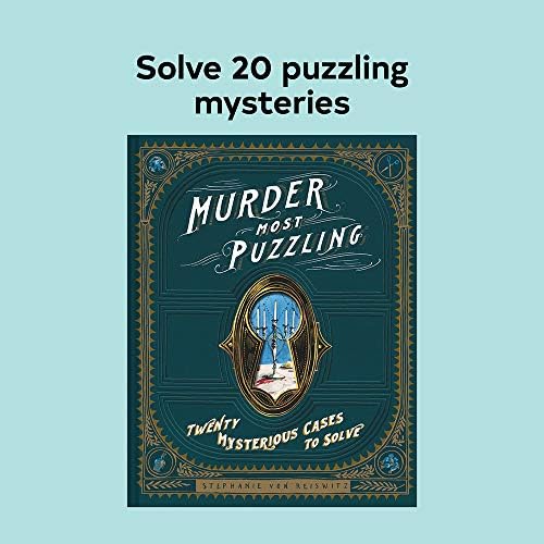 Murder Most Puzzling: Twenty Mysterious Cases to Solve by Stephanie von Reiswitz