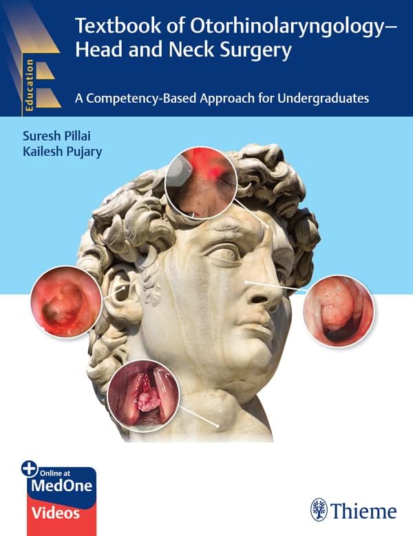 Textbook of Otorhinolaryngology - Head and Neck Surgery: A Competency-Based Approach for Undergraduates by Suresh Pillai