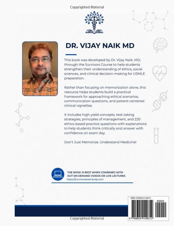 SURVIVOR’S GUIDE TO SOCIAL SCIENCES & ETHICS USMLE Step 1, Step 2CK, & Step 3 EDITION I: (Includes 200+ Cases of Ethics) by DR vijay naik