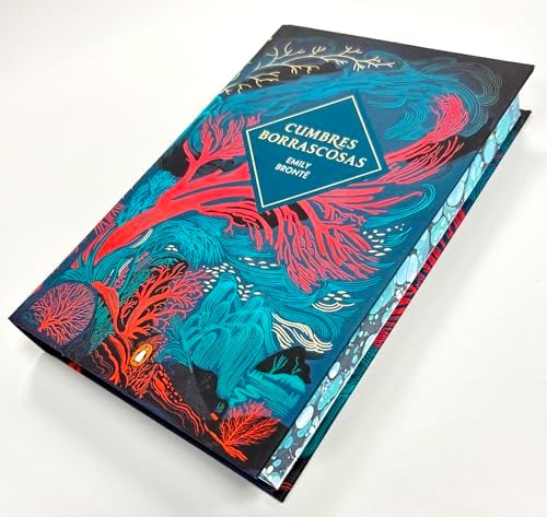 Cumbres borrascosas (edición limitada con cantos pintados) / Wuthering Heights (Limited Edition, Sprayed Edges) (Spanish Edition) by Emily Brontë