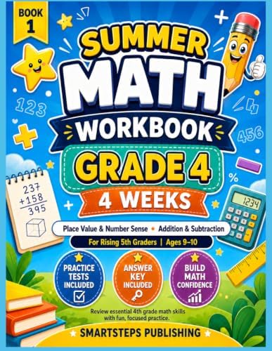 Summer Math Workbook Grade 4: 4 Weeks of Place Value, Number Sense, Addition & Subtraction Practice for Rising 5th Graders Ages 9–10 by SmartSteps Publishing