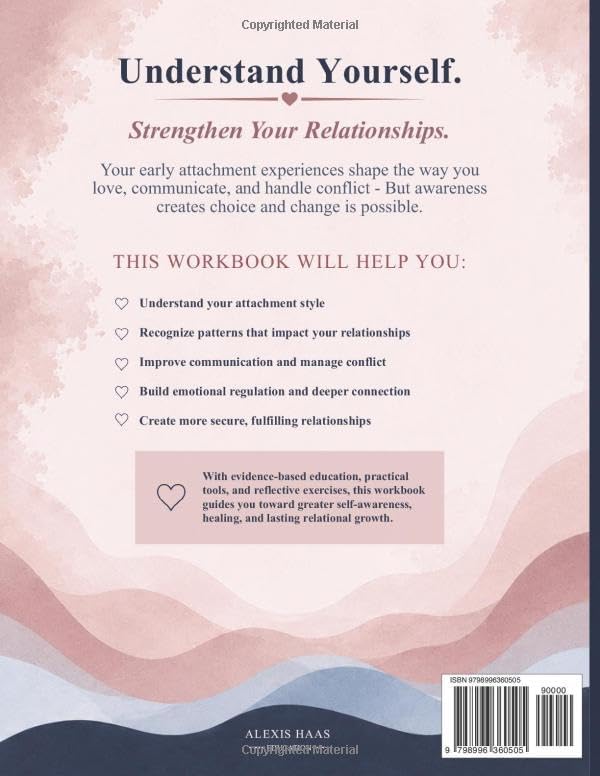 Building a More Secure Relationship: An Attachment Theory & Relationship Skills Workbook by Alexis Haas