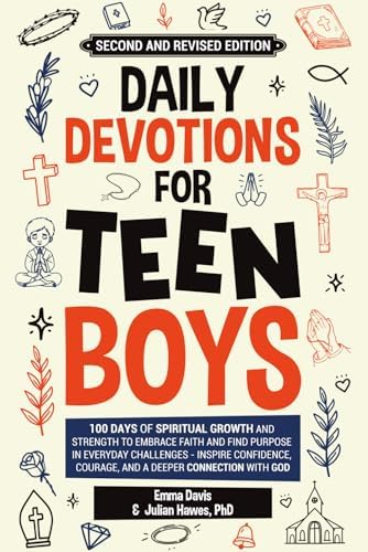 Daily Devotions For Teen Boys: 100 Days of Spiritual Growth and Strength to Embrace Faith and Find Purpose in Everyday Challenges - Inspire ... (Therapy and Mental Health Books For Teens) by Emma Davis