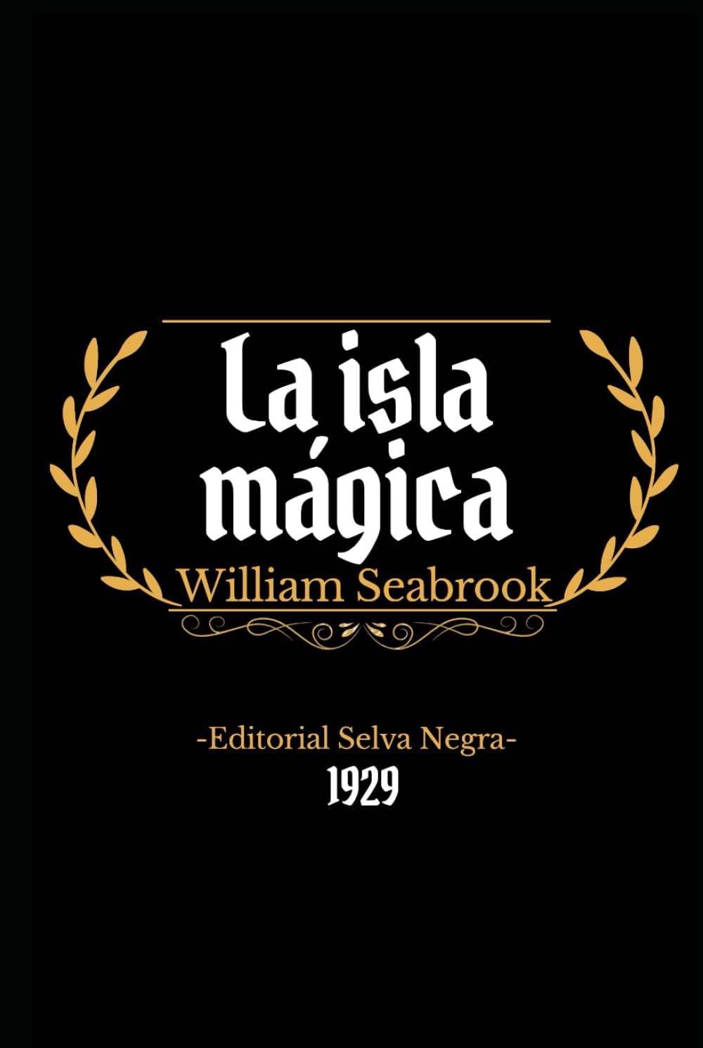 La isla mágica (Spanish Edition) by William Seabrook