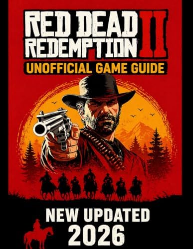 RED DEAD REDEMPTION 2 UNOFFICIAL GAME GUIDE: The 100% Completionist Checklist Manual and RDO (Red Dead Online) 2026 Solo With Clearly Illustrated Images by Oleander Publications