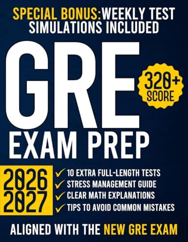 GRE Exam Prep: The Ultimate Guide with 10 Full-Length Practice Tests and 2000+ Questions Aligned to the New GRE Format | Achieve a 320+ Score and Open the Doors to Top Master’s & PhD Programs by LuxMentis Press