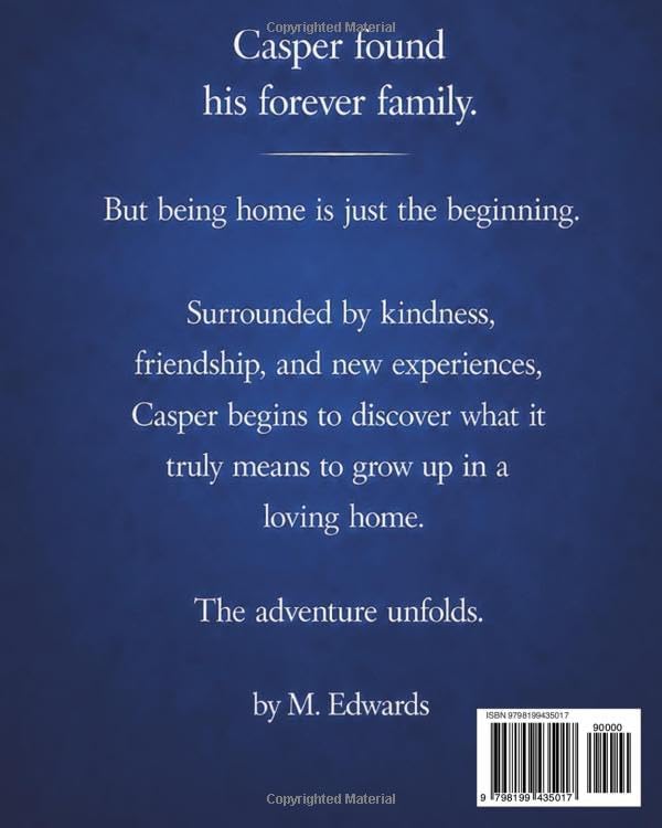 The True Story of Casper Continues: Learning to Share, Learning to Belong – A Heartwarming Cat Story About Friendship, Kindness, and Family. Book 2 in the series. by M Edwards