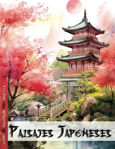 Paisajes Japoneses: Libro de Colorear para Adultos con Relajantes Jardines (Spanish Edition) by Lined Crafts Edition