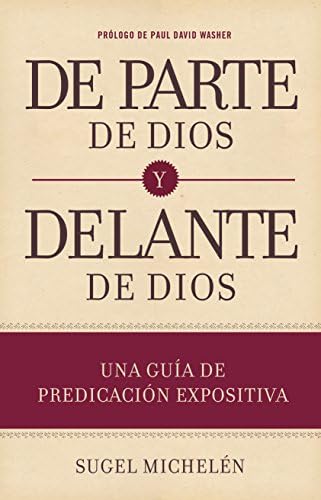 De parte de Dios y delante de Dios | From God and Before God (Spanish Edition) by Sugel Michelén