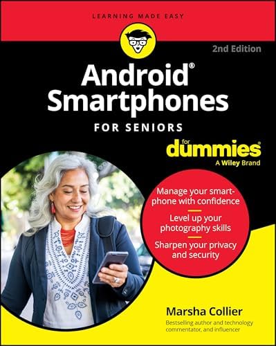Android Smartphones For Seniors For Dummies (For Dummies (Computer/Tech)) by Marsha Collier