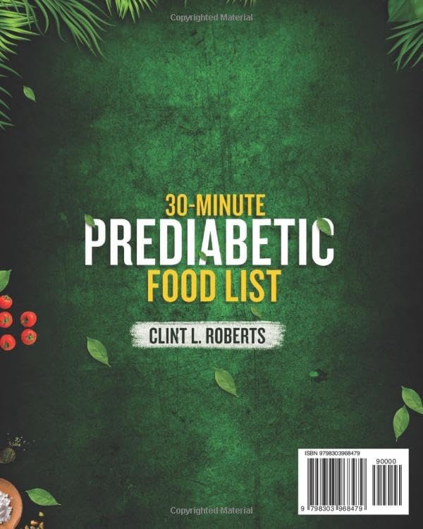 Prediabetic food list: A Practical Guide to Managing Blood Sugar with Everyday Strategies, Meal Ideas, and Simple Recipes by Clint L Roberts