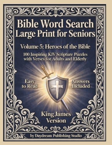 Bible Word Search Large Print for Seniors: Volume 5: Heroes of the Bible 100 Inspiring KJV Scripture Puzzles with Verses for Adults and Elderly by Daydream Publishing Studio