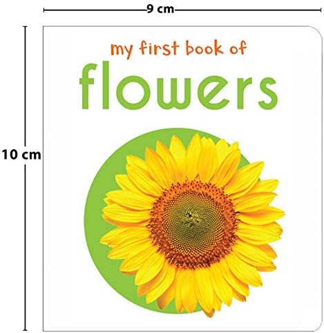 My First Book of Flowers: First Board Book by Wonder House Books