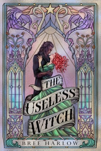 The Useless Witch: A Dark Romantasy Standalone by Bree Harlow