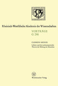 Leibniz und die neuhumanistische Theorie der Bildung des Menschen: 247. Sitzung am 19. März 1980 in Düsseldorf (Rheinisch-Westfälische Akademie der Wissenschaften, 246) (German Edition) by Clemens Menze
