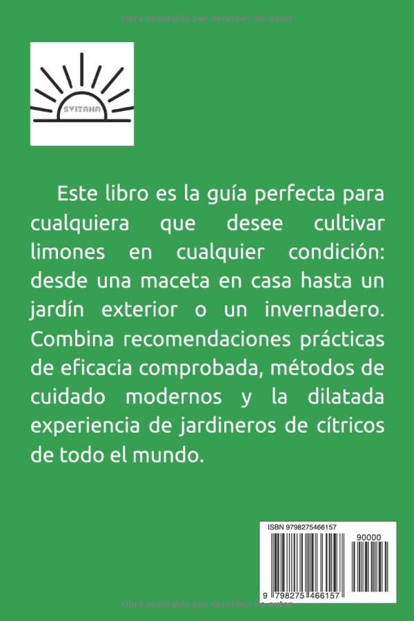 Cultivo de limones: Guía completa para cultivar, cuidar y cosechar limoneros en casa by Svitana