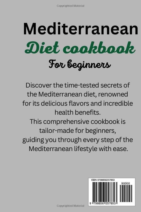 Mediterranean diet cookbook for beginners: A step by step guide to healthy eating with flavorful Mediterranean recipes for weight loss by David S. Walsh