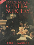 Essentials of General Surgery by Peter F. Lawrence
