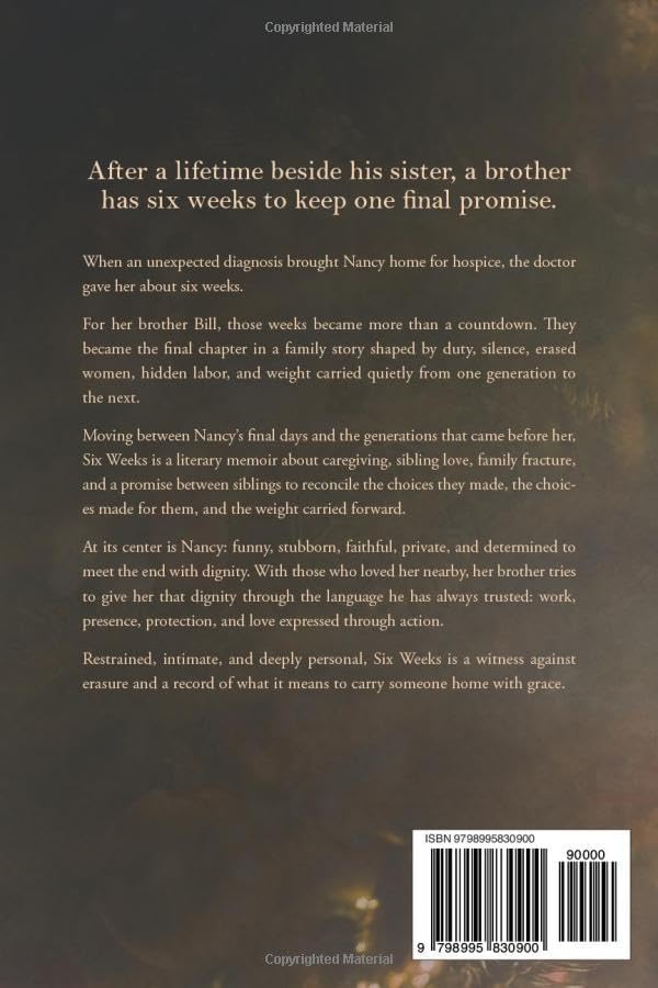 Six Weeks: A Literary Memoir by William Ledbetter