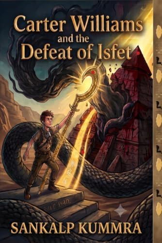 Carter Williams and the Defeat of Isfet: A Wonderful Immersive Book by Sankalp Kummra
