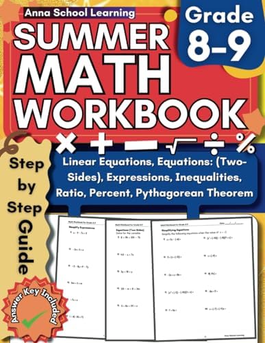 Summer Math Workbook Grade 8-9, With Equations, Expressions, Inequalities, Verbal Algebra, Linear Equations, Percentage and Geometry Skills: 8th to ... Practice Workbook with Answers, Ages 13-15 by Anna School Learning