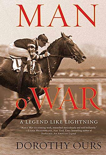 Man o' War: A Legend Like Lightning by Dorothy Ours