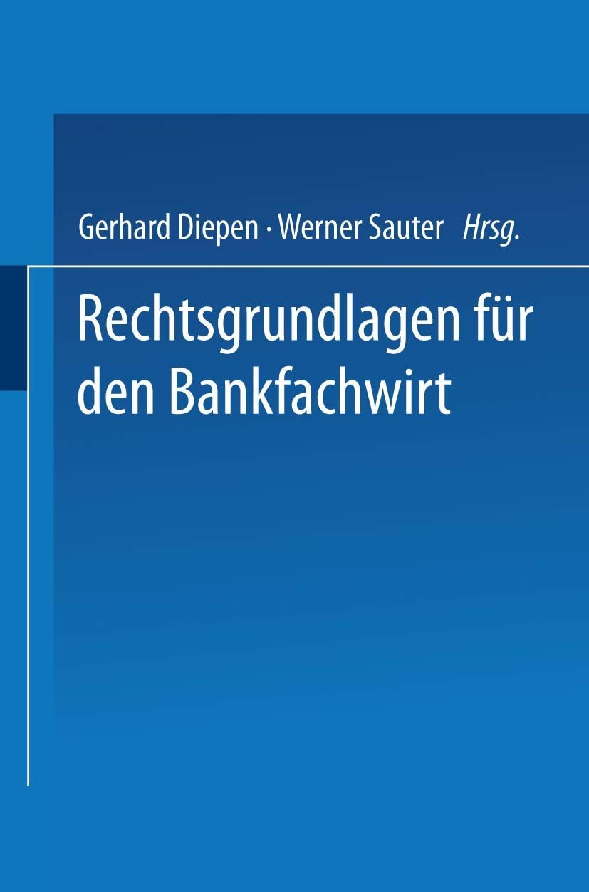 Rechtsgrundlagen für den Bankfachwirt (German Edition) by Gerhard Diepen