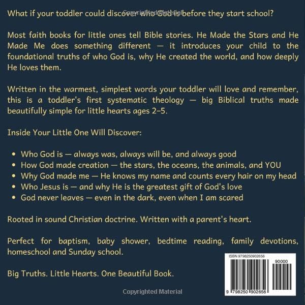 He Made the Stars and He Made Me: A Toddler's First Systematic Theology — Discovering Who God Is, Creation, and His Love for Little Ones Ages 2–5 by Little Sunshine Stories
