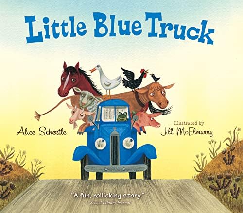 Little Blue Truck: A Lively Farm Adventure About Friendship, Kindness, and Helping Others in a Time of Need by Alice Schertle