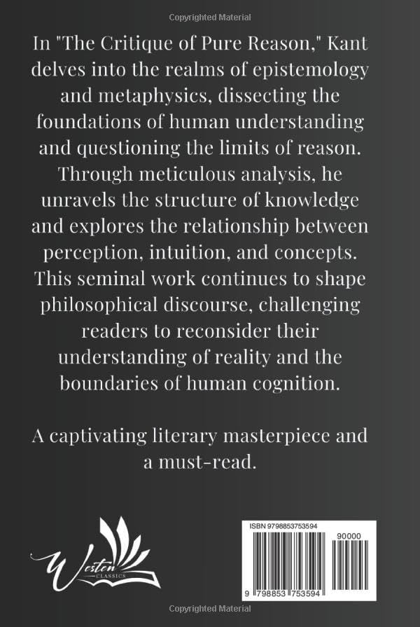 The Critique of Pure Reason: Unraveling Kant's Revolutionary Epistemology in "The Critique of Pure Reason. The Original Classic (annotated) by Immanuel Kant