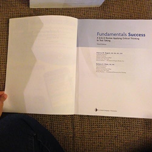 Fundamentals Success: A Q&A Review Applying Critical Thinking to Test Taking (Davis's Q&A Success) by Patricia M. Nugent RN MA MS EdD