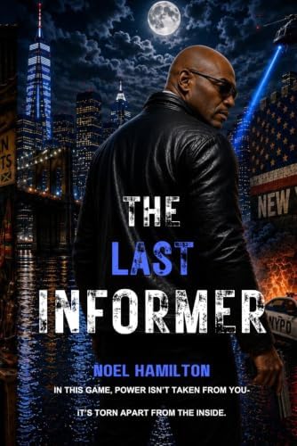 THE LAST INFORMER by NOEL HAMILTON
