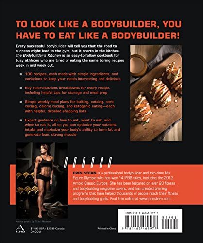 The Bodybuilder's Kitchen: 100 Muscle-Building, Fat Burning Recipes, with Meal Plans to Chisel Your by Erin Stern