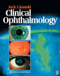 Clinical Ophthalmology: A Systematic Approach by Jack J. Kanski MD MS FRCS FRCOphth