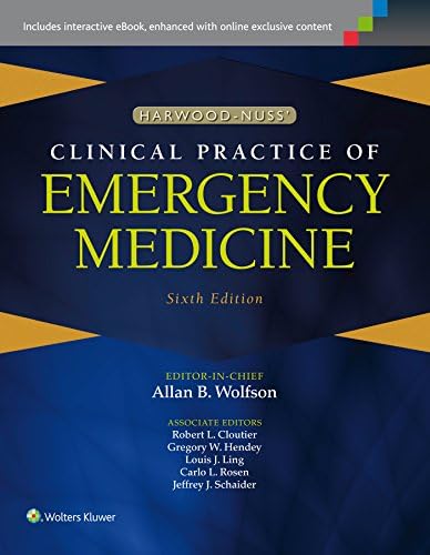 Harwood-Nuss' Clinical Practice of Emergency Medicine by Allan B. Wolfson MD